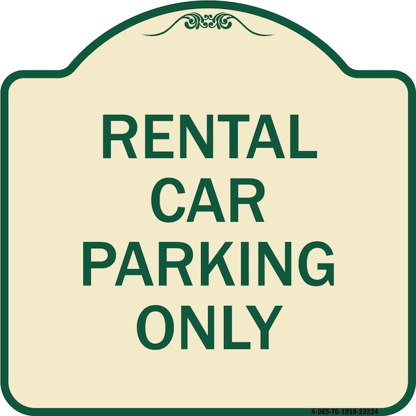 Rental Car Parking Only Heavy-Gauge Aluminum Architectural Sign